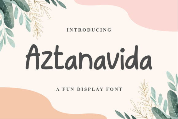 Aztanavida: A Playful Display Font for Digital Branding